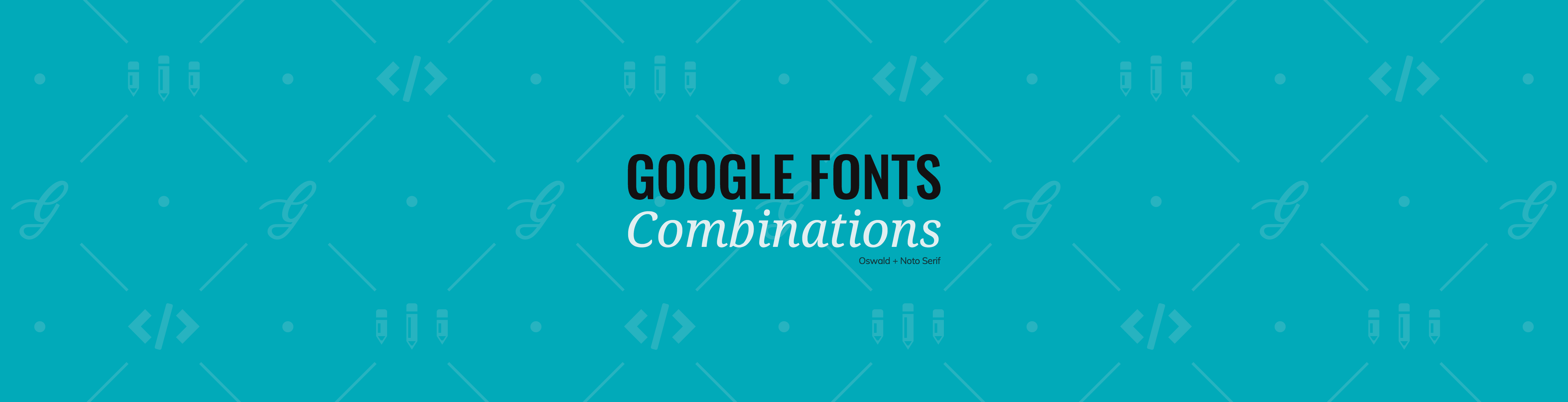 Google Fonts Pairings for Your Brand and Website - Garett®